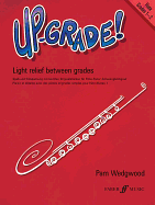 Up-Grade! Flute: Grade 1-2