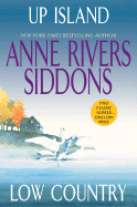 Up Island and Low Country - Siddons, Anne Rivers