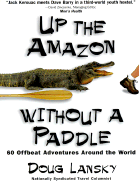 Up the Amazon without a paddle