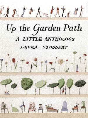 Up the Garden Path: A Little Anthology - 