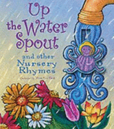 Up the Water Spout and Other Nursery Rhymes - 