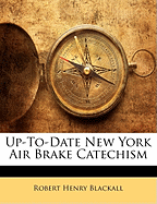 Up-To-Date New York Air Brake Catechism