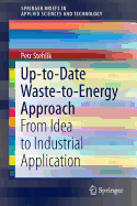 Up-to-Date Waste-to-Energy Approach: From Idea to Industrial Application