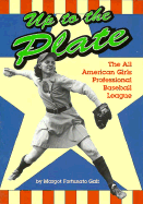 Up to the Plate: The All American Girls Professional Baseball League