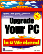 Upgrade Your PC in a Weekend - Wempen, Faithe, M.A.