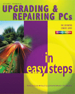 Upgrading and Repairing PC's in Easy Steps - Yarnold, Stuart