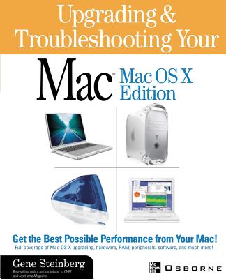 Upgrading and Troubleshooting Your Mac - Steinberg, Gene