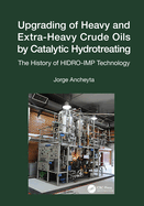 Upgrading of Heavy and Extra-Heavy Crude Oils by Catalytic Hydrotreating: The History of Hidro-Imp Technology