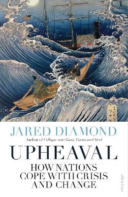 Upheaval: How Nations Cope with Crisis and Change - Diamond, Jared