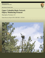 Upper Columbia Basin Network Osprey Monitoring Protocol: Narrative Version 1.0
