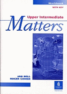 Upper Intermediate Matters Workbook Key