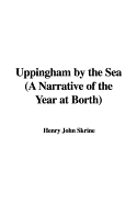 Uppingham by the Sea (a Narrative of the Year at Borth)