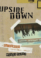 Upside Down: A Guidebook for Global Impact