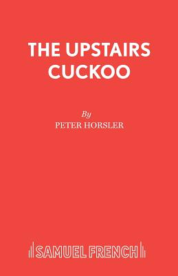 Upstairs Cuckoo - Horsler, Peter