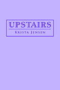 Upstairs - Jensen, Krista