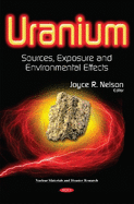 Uranium: Sources, Exposure & Environmental Effects