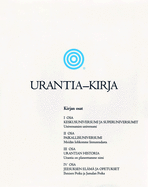 Urantia-Kirja: Selvitetn Jumalaa, Universumia, Jeesusta Ja Itsemme Koskevat Mysteerit