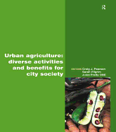 Urban Agriculture: Diverse Activities and Benefits for City Society