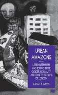 Urban Amazons: Lesbian Feminism and Beyond in the Gender, Sexuality, and Identity Battles of London