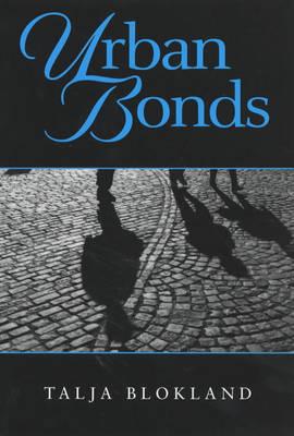 Urban Bonds - Blokland, Talja, and Mitzman, Lee K (Translated by)