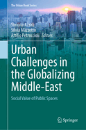 Urban Challenges in the Globalizing Middle-East: Social Value of Public Spaces