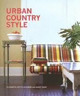 Urban Country Style - Gent, Nancy, and Hickman, Elizabeth Betts