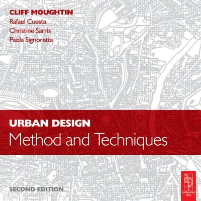 Urban Design: Method and Techniques - Cuesta, Rafael, and Sarris, Christine, and Signoretta, Paola