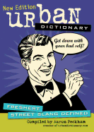 Urban Dictionary: Freshest Street Slang Definedvolume 3