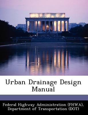 Urban Drainage Design Manual - Federal Highway Administration (Fhwa), D (Creator)