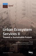 Urban Ecosystem Services II: Toward a Sustainable Future
