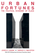 Urban Fortunes: The Political Economy of Place