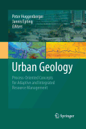 Urban Geology: Process-Oriented Concepts for Adaptive and Integrated Resource Management