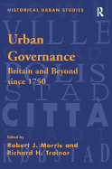 Urban Governance: Britain and Beyond since 1750