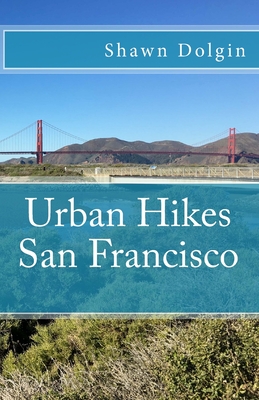 Urban Hikes San Francisco - Dolgin, Shawn