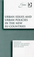 Urban Issues and Urban Policies in the New Eu Countries