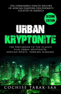 Urban Kryptonite: The Formidable Health Decline of African Diaspora Descendants Located in America