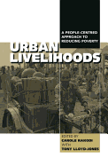 Urban Livelihoods: A People-Centred Approach to Reducing Poverty