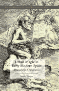 Urban Magic in Early Modern Spain: Abracadabra Omnipotens