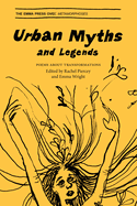 Urban Myths and Legends: Poems about Transformations