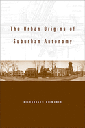 Urban Origins of Suburban Autonomy