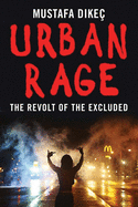 Urban Rage: The Revolt of the Excluded