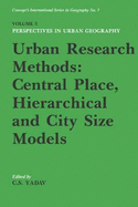 Urban Research Methods: Central Place, Hierarchical and City Size Models