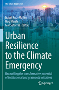 Urban Resilience to the Climate Emergency: Unravelling the transformative potential of institutional and grassroots initiatives