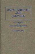 Urban Shelter and Services: Public Policies and Management Approaches