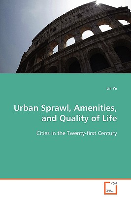 Urban Sprawl, Amenities, and Quality of Life - Ye, Lin