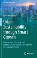 Urban Sustainability Through Smart Growth: Intercurrence, Planning, and Geographies of Regional Development Across Greater Seattle