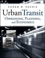 Urban Transit: Operations, Planning, and Economics