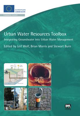 Urban Water Resources Toolbox - Wolf, Leif (Editor), and Morris, Brian (Editor), and Burn, Stewart (Editor)