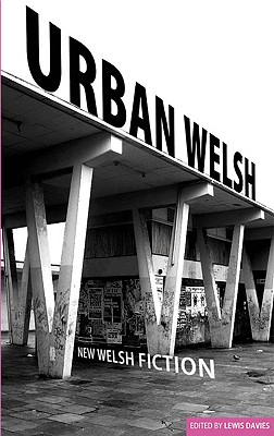 Urban Welsh - Davies, Lewis (Editor)