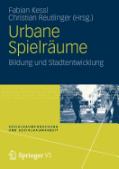 Urbane Spielraume: Bildung Und Stadtentwicklung